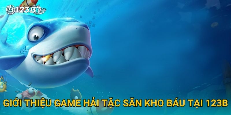 Hải Tặc Săn Kho Báu 123B – Phiêu Lưu Săn Vàng Cùng Đội Thuyền Đỉnh Cao 2 Giới thiệu game Hải Tặc Săn Kho Báu tại 123B
