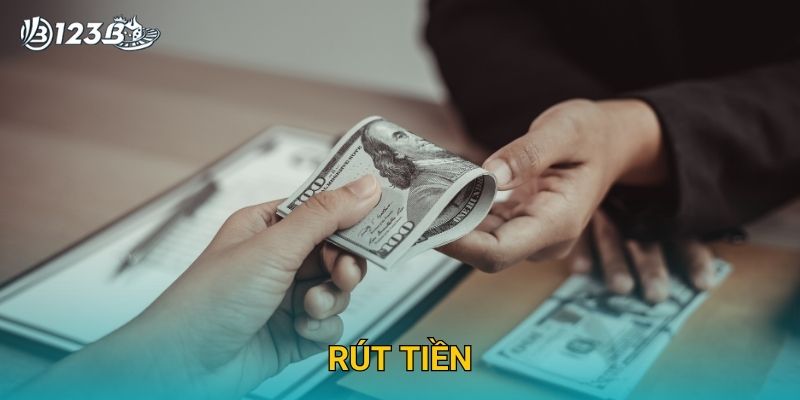 Rút Tiền 123B – Hướng Dẫn Giao Dịch Nhanh Chóng Và An Toàn 100%
