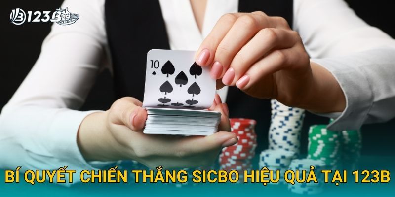 Sicbo 123B – Trải Nghiệm Đổ Xí Ngầu Siêu Hấp Dẫn Cho Tân Binh 3 Bí quyết chiến thắng Sicbo hiệu quả tại 123B