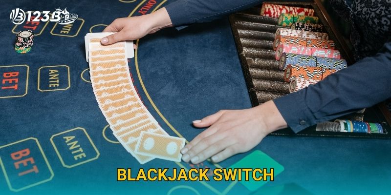 Blackjack Switch 123B – Bí Quyết Chơi Bài Đổi Lá Đỉnh Cao Cho Cao Thủ 25 Blackjack Switch 123B – Bí Quyết Chơi Bài Đổi Lá Đỉnh Cao Cho Cao Thủ