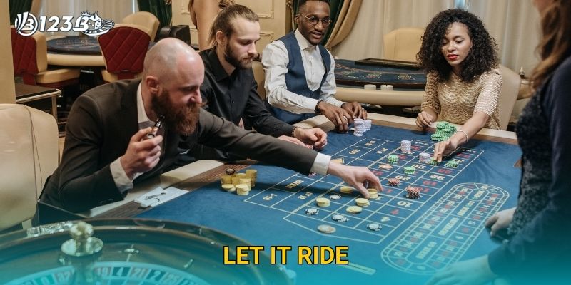 Let It Ride 123B – Bí Quyết Chơi Poker Đỉnh Cao Và Ăn Thưởng Lớn 19 Let It Ride 123B – Bí Quyết Chơi Poker Đỉnh Cao Và Ăn Thưởng Lớn