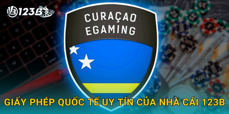 Giấy phép quốc tế uy tín của nhà cái 123B